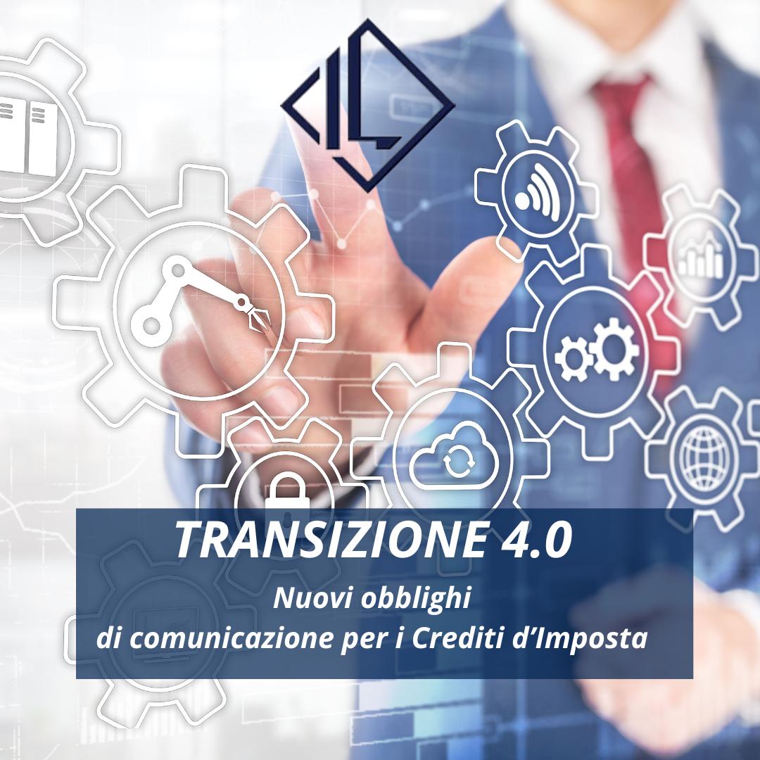 Transizione 4.0 nuovi obblighi di comunicazione per i Crediti D'imposta